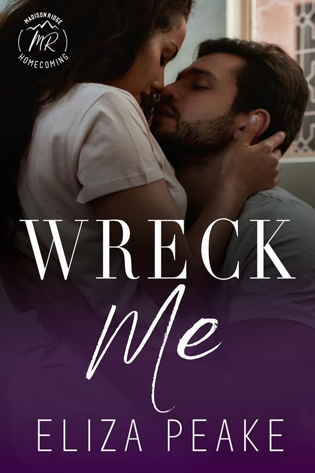 Wreck Me (Madison Ridge, #3)