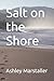 Salt on the Shore