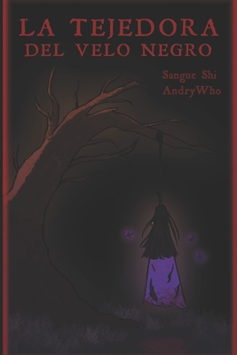 LA TEJEDORA DEL VELO NEGRO (Sangue Shi Collection) (Spanish Edition)