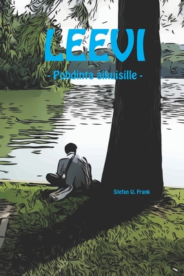LEEVI: - Pohdinta aikuisille - (Finnish Edition)