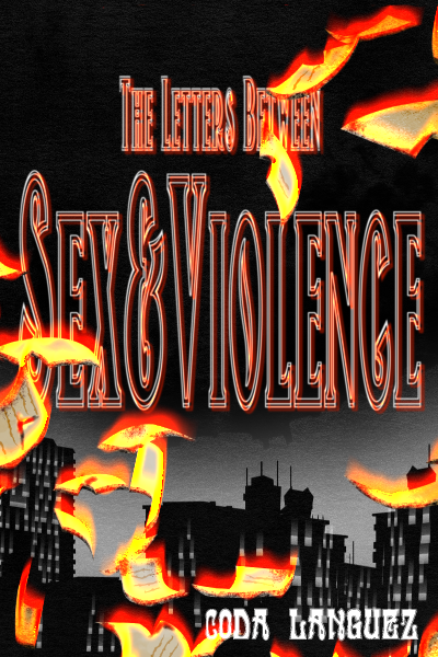 The Letters Between Sex and Violence (Kindle Edition)