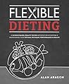 Flexible Dieting:...
