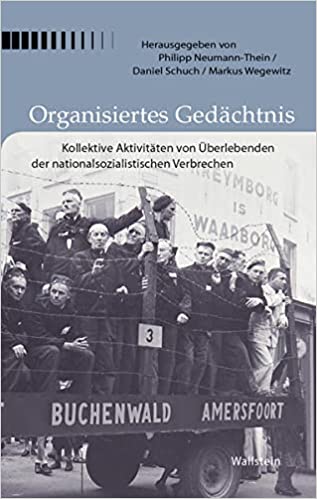 Organisiertes Gedächtnis: Kollektive Aktivitäten von Überlebenden der nationalsozialistischen Verbrechen (Hardcover)