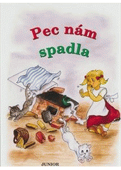 Pec nám spadla