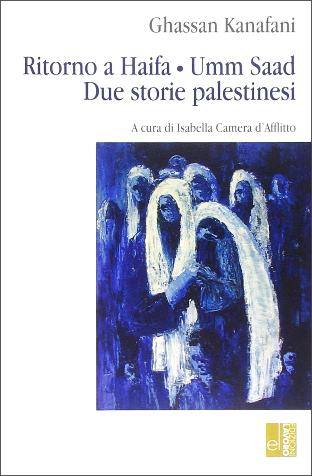 Ritorno a Haifa / Umm Saad – Due storie palestinesi (Paperback)