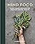 Mind Food: Plant-based recipes for positive mental health