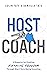 Host Coach: A Blueprint for Creating Financial Freedom Through Short-Term Rental Investing