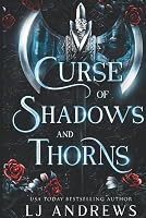 Curse of Shadows and Thorns by L.J. Andrews