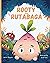 Rooty the Rutabaga: A Story About Vegetables, Inclusion and Seeing the Sunny Side of Life