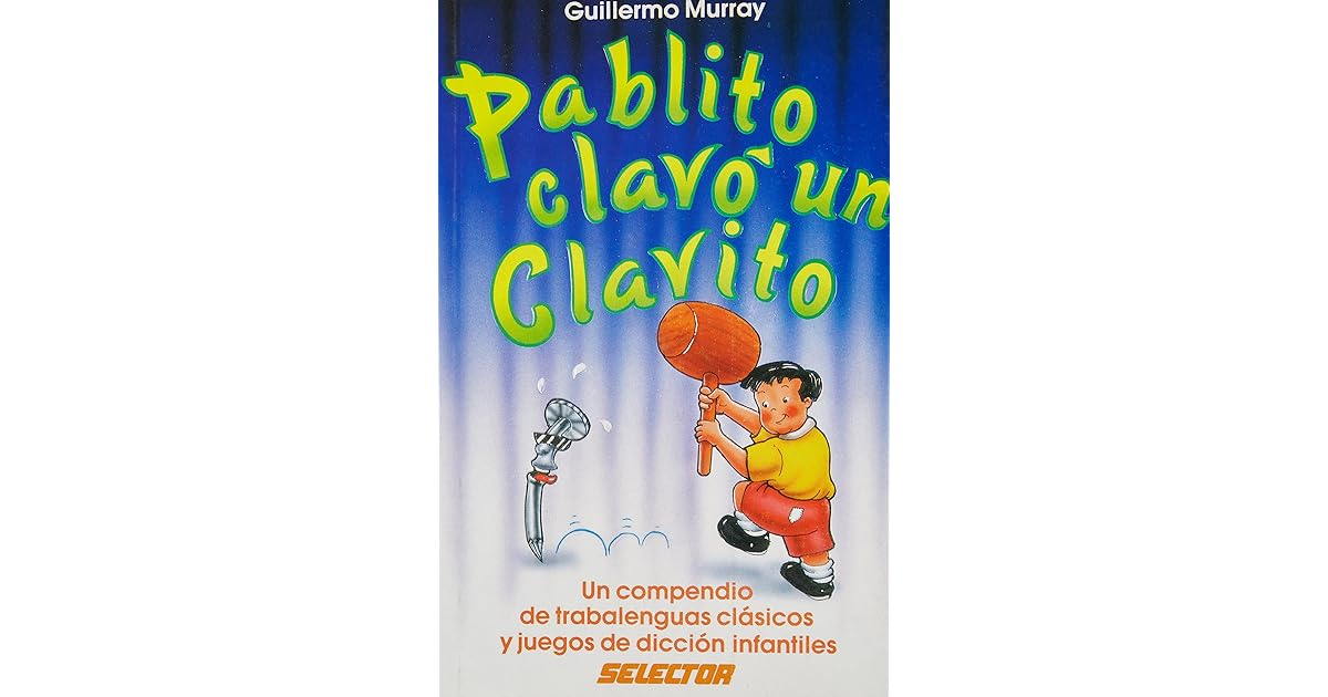 Pablito Clavo Un Clavito by Guillermo Murray