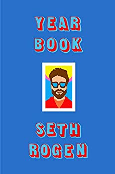 Yearbook: A hilarious collection of true stories from the writer of Superbad