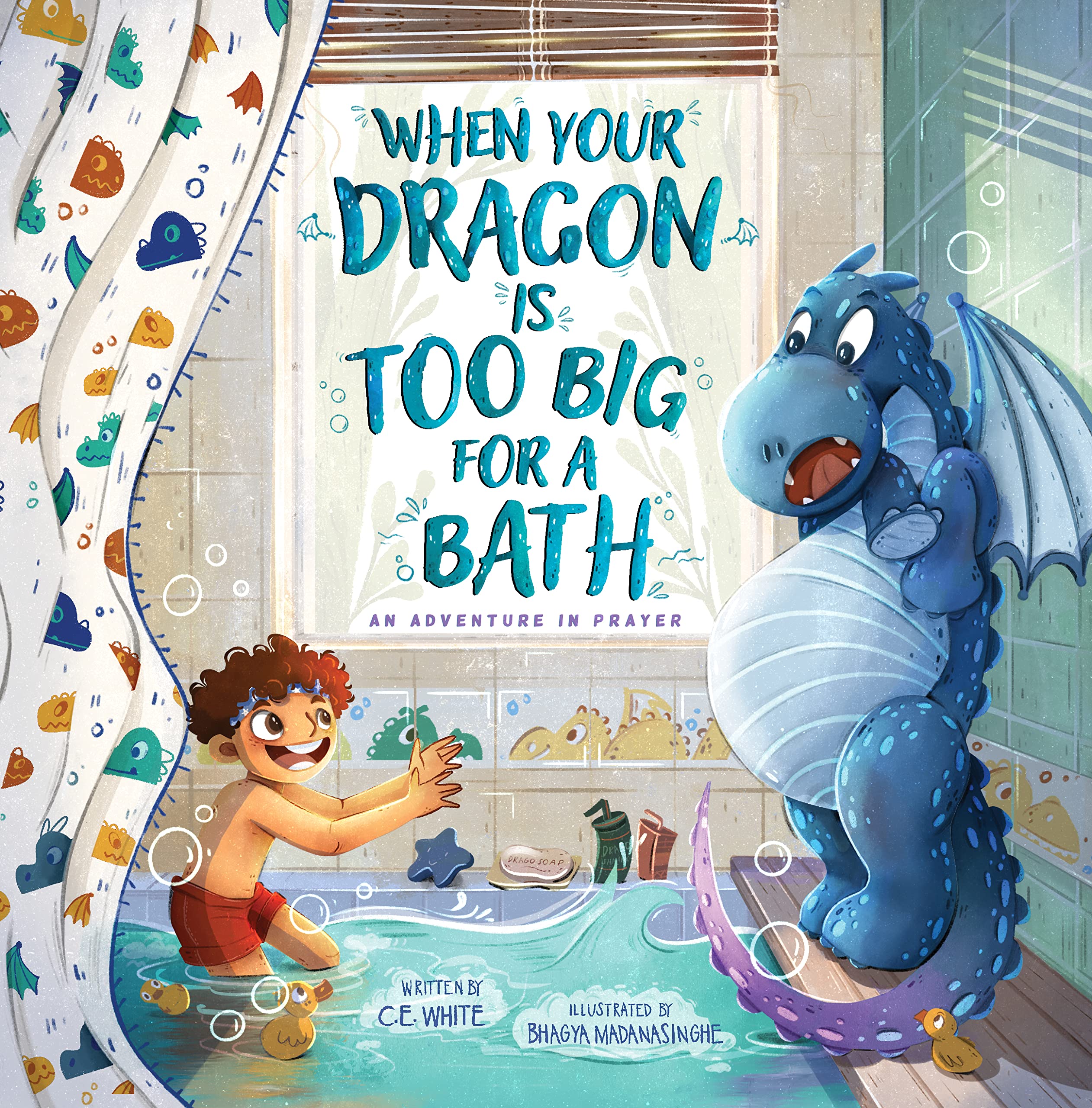 When Your Dragon Is Too Big for a Bath: An Adventure in Prayer (Kindle Edition)