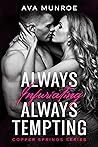 Book cover for Always Infuriating Always Tempting (Copper Springs)