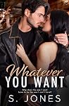 Whatever You Want