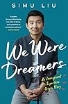 We Were Dreamers:...