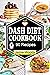 Dash Diet Cookbook: 90 Hear...