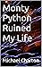 Monty Python Ruined My Life