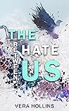 The Hate Between Us by Vera Hollins
