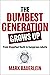 The Dumbest Generation Grows Up by Mark Bauerlein