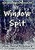 Window Spit