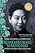 Remembering Shanghai: A Memoir of Socialites, Scholars and Scoundrels