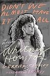 Book cover for Didn't We Almost Have It All: In Defense of Whitney Houston