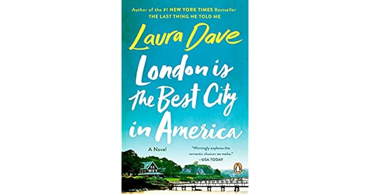 London is the Best City in America by Laura Dave