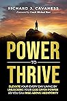 Power To Thrive: Elevate Your Everyday Living By Unlocking Your God-Given Power So You Can Rise Above Mediocrity