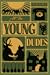 All The Young Dudes - Volume Three: ‘Til the End (All The Young Dudes #3)