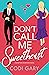 Don't Call Me Sweetheart (The Something Borrowed Series Book 1)
