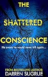 The Shattered Conscience