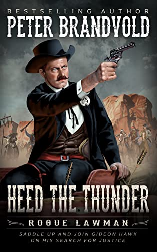 Heed the Thunder (Rogue Lawman, #7)