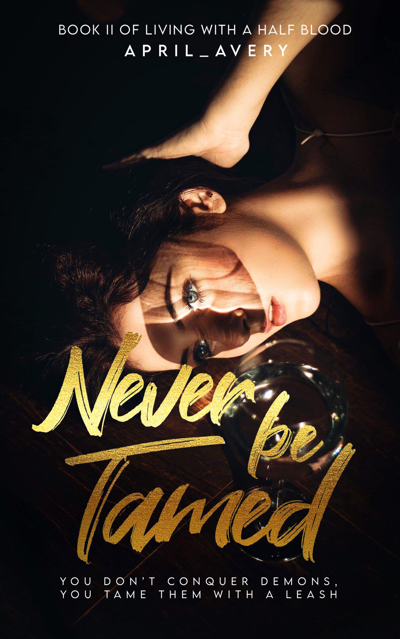 Never Be Tamed (Book 2 of Living with a Half Blood)