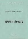 Asrımızın Siyavuş'u Asrımızın Siyavuş'u