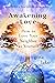 Awakening Love: How to Love...
