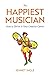 The Happiest Musician by Jennet Ingle