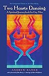 Two Hearts Dancing: A Spiritual Journeybook for Gay Men: The Companion Volume to Two Flutes Playing