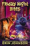 Friday Night Bites by Erin Johnson