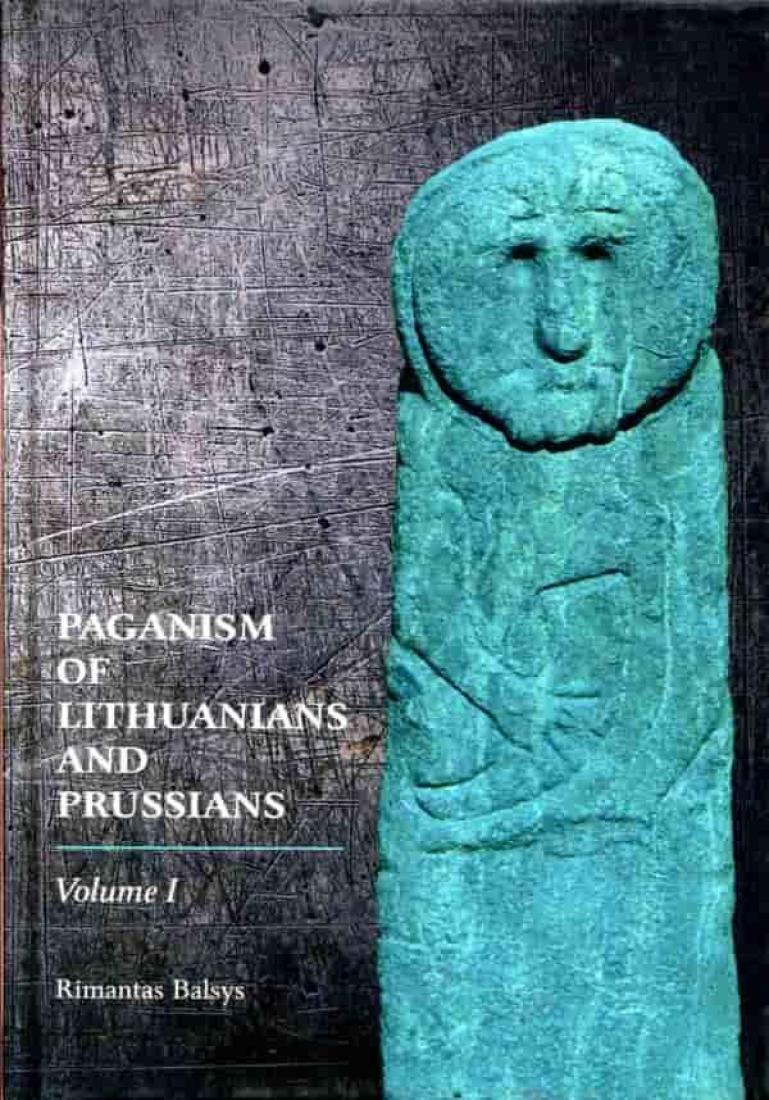 PAGANISM OF LITHUANIANS AND PRUSSIANS: Volumes I