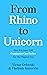 From Rhino to Unicorn by Victor Orlovski