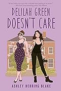 Delilah Green Doesn't Care (Bright Falls, #1)