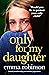 Only for My Daughter