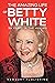 The Amazing Life of Betty W...