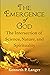 The Emergence of God: The Intersection of Science, Nature, and Spirituality