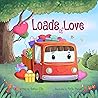 Loads of Love: A ...