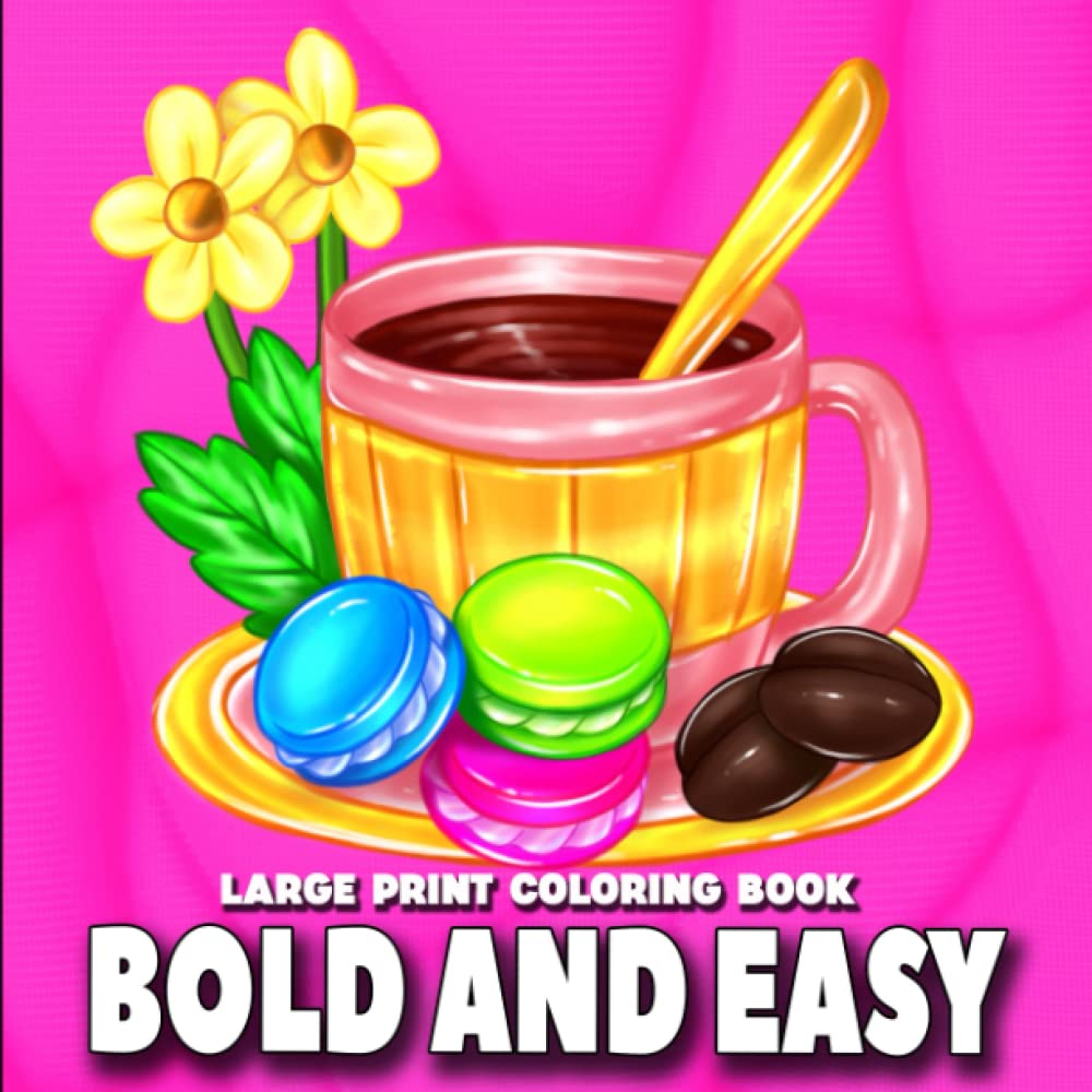 Bold And Easy Large Print Coloring Book A Fun Coloring Gift Book Featuring 125 Simple And Easy Coloring Pages For Seniors And Beginners By Kreatif Lounge Bold And Easy Large Print Coloring Book A Fun Coloring Gift Book Featuring 125 Simple And Easy Coloring Pages For Seniors And Beginners By Kreatif Lounge