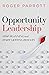 Opportunity Leadership: Stop Planning and Start Getting Results
