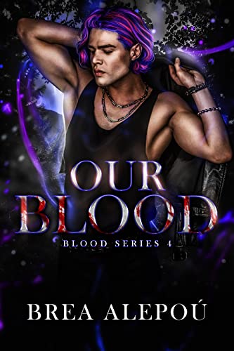 Our Blood (Blood, #4)