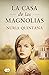 La casa de las magnolias (Spanish Edition)