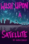Wish Upon a Satel...